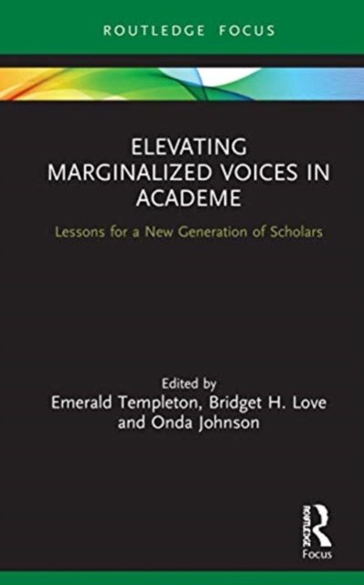 Elevating Marginalized Voices in Academe: Lessons for a New Generation ...
