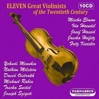 Eleven Great Violinists of the 20th Century Szigeti Joseph, Milstein Nathan, Oistrakh David, Menuhin Yehudi, Kreisler Fritz, Rabin Michael, Seidel Toscha