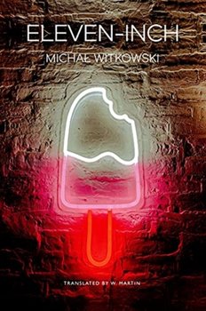 Eleven-Inch - Michal Witkowski