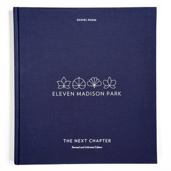 Eleven Madison Park: The Next Chapter - Humm Daniel, Guidara Will