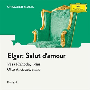Elgar: Salut d'amour, Op. 12 - Vása Prihoda , Otto Graef