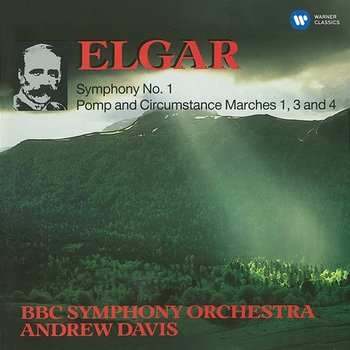 Elgar: Symphony No. 1, Pomp & Circumstance Marches Nos 1, 3 & 4 - Andrew Davis