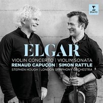 Elgar: Violin Concerto & Violin Sonata Renaud Capuçon, London Symphony Orchestra, Stephen Hough, Simon Rattle