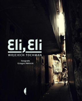 Eli, Eli - Tochman Wojciech