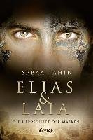Elias & Laia - Die Herrschaft der Masken - Tahir Sabaa