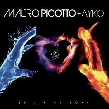 Elisir of Love - Mauro Picotto, Ayko