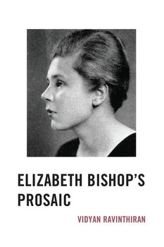 ELIZABETH BISHOPS PROSAIC PB - Ravinthiran Vidyan
