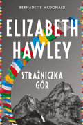 Elizabeth Hawley. Strażniczka gór - McDonald Bernadette