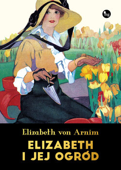Elizabeth i jej ogród - Von Arnim Elizabeth