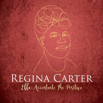 Ella: Accentuate the Positive - Carter Regina