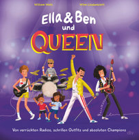 Ella & Ben und Queen - Von verrückten Radios, schrillen Outfits und absoluten Champions Dtv