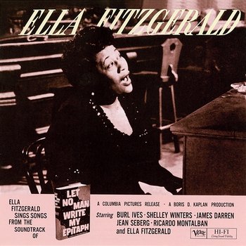 Ella Fitzgerald Sings Songs from "Let No Man Write My Epitaph - Ella Fitzgerald