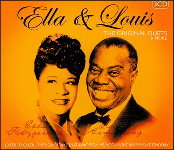 Ella & Louis Original Duets - Ella Fitzgerald and Her Famous Orchestra, Armstrong Louis