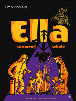 Ella w nocnej szkole. Ella. Tom 5 - Parvela Timo