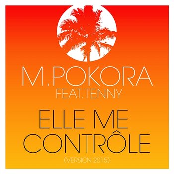 Elle me contrôle - M. Pokora