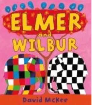 Elmer and Wilbur - David McKee
