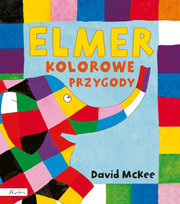 Elmer. Kolorowe przygody McKee David