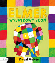 Elmer. Wyjątkowy słoń McKee David