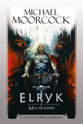 Elryk z Melniboné - Moorcock Michael