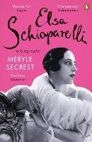 Elsa Schiaparelli - Secrest Meryle