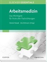 ELSEVIER ESSENTIALS Arbeitsmedizin - Nowak Dennis, Ochmann Uta