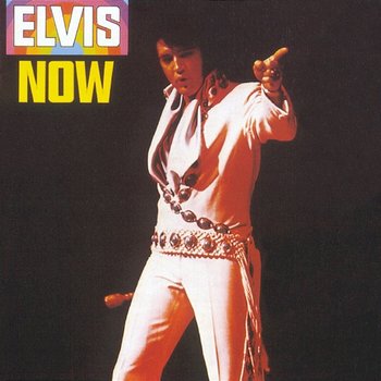 Elvis Now - Elvis Presley