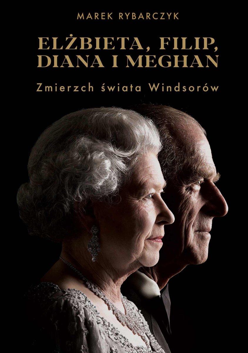 Elżbieta, Filip, Diana i Meghan. Zmierzch świata Windsorów - ebook epub