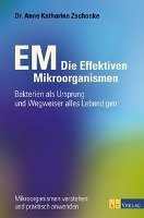 EM - Die Effektiven Mikroorganismen - Zschocke Anne Katharina