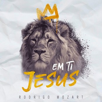 Em Ti Jesus (In Jesus Name) - Rodrigo Mozart