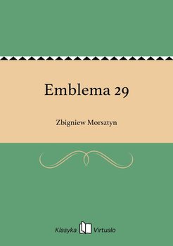 Emblema 29 - Morsztyn Zbigniew