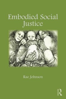 Embodied Social Justice - Rae Johnson