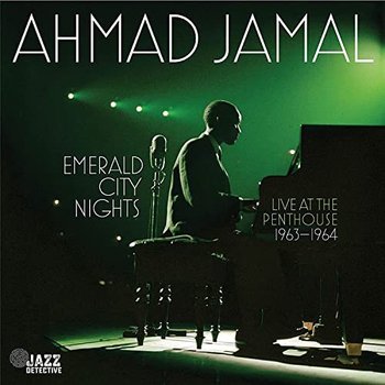Emerald City Nights Live At The Penthouse 1963 1964 Vol 1 - Jamal Ahmad