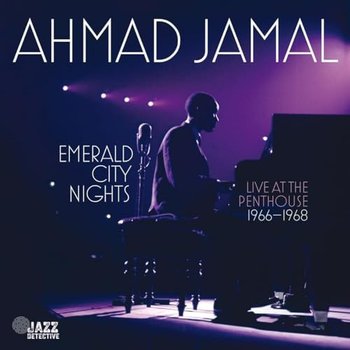 Emerald City Nights - Live At The Penthouse (1966-1968) Volume  4 - Jamal Ahmad