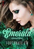Emerald. Kamienie Miami. Tom 1&nbsp;-&nbsp;Monika Marszałek FortunateEm