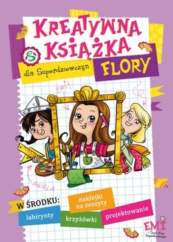 Emi i Tajny Klub Superdziewczyn. Kreatywna książka Flory - Opracowanie zbiorowe