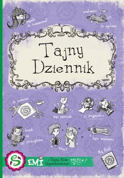 Emi i Tajny Klub Superdziewczyn. Tajny dziennik - Mielech Agnieszka