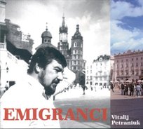 Emigranci Petraniuk Witalij