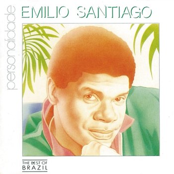 Emílio Santiago Personalidade - Emílio Santiago