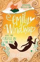Emily Windsnap and the Castle in the Mist - Kessler Liz