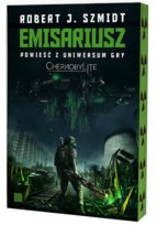 Emisariusz. Powieść z Uniwersum gry Chernobylite