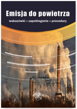 Emisja do powietrza - Czajkowska-Matosiuk Katarzyna, Czauderna Iwona, Dąbrowski Przemysław, Karczewska Marta, Kotowska Izabela