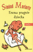 Emma pragnie dziecka - Moriarty Sinead