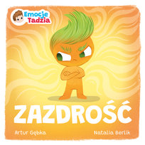 Emocje Tadzia. Zazdrość Gębka Artur