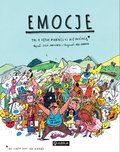 Emocje. To, o czym dorośli Ci nie mówią - Janiszewski Boguś