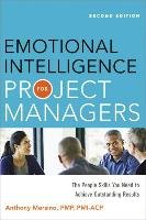 Emotional Intelligence for Project Managers: The People Skills You Need to Achieve Outstanding Results - Mersino Anthony