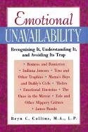 Emotional Unavailability: Recognizing It, Understanding It, and ...