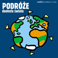 Empik Classical Club: Podróże dookoła świata Various Artists