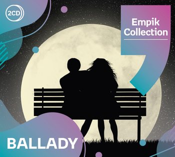 Empik Collection: Ballady - Various Artists