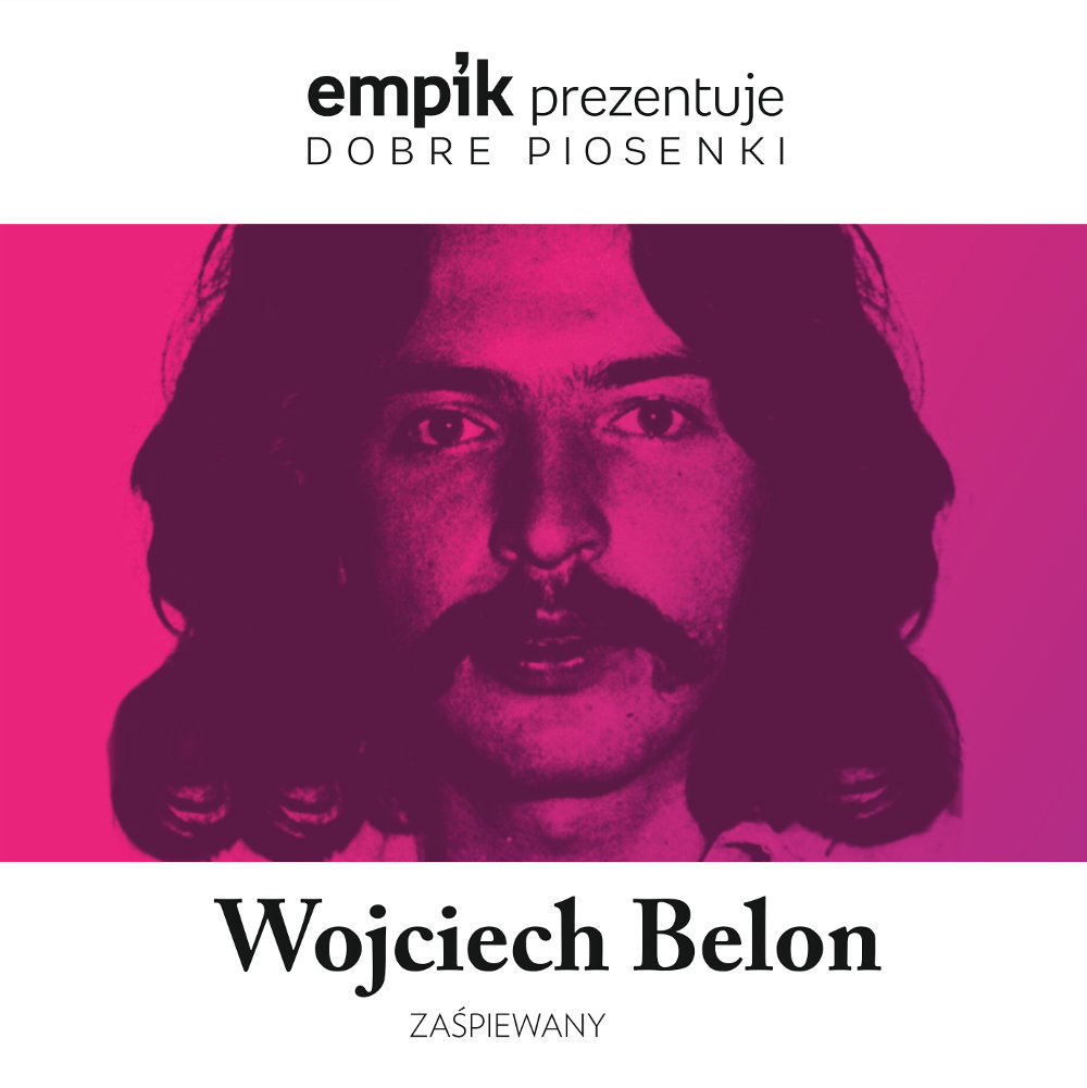 Empik Prezentuje Dobre Piosenki Wojciech Bellon Zaśpiewany Various Artists Muzyka Sklep 6420