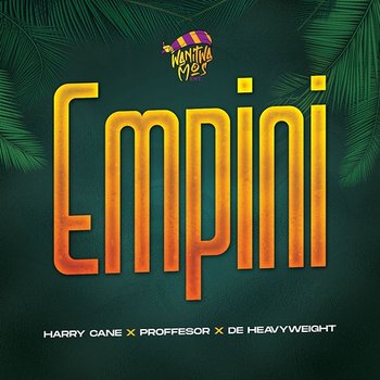 Empini - Harry Cane & Professor feat. De Heavyweight